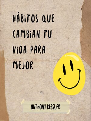 cover image of Hábitos Que Cambian Tu Vida Para Mejor